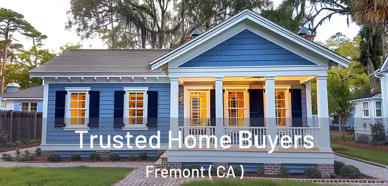  Trusted Home Buyers Fremont ( CA )